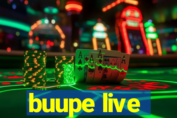 buupe live